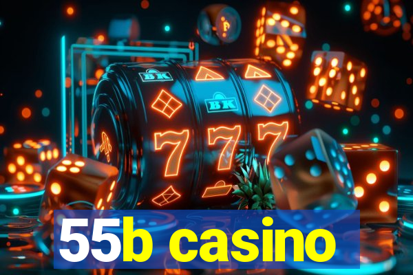 55b casino